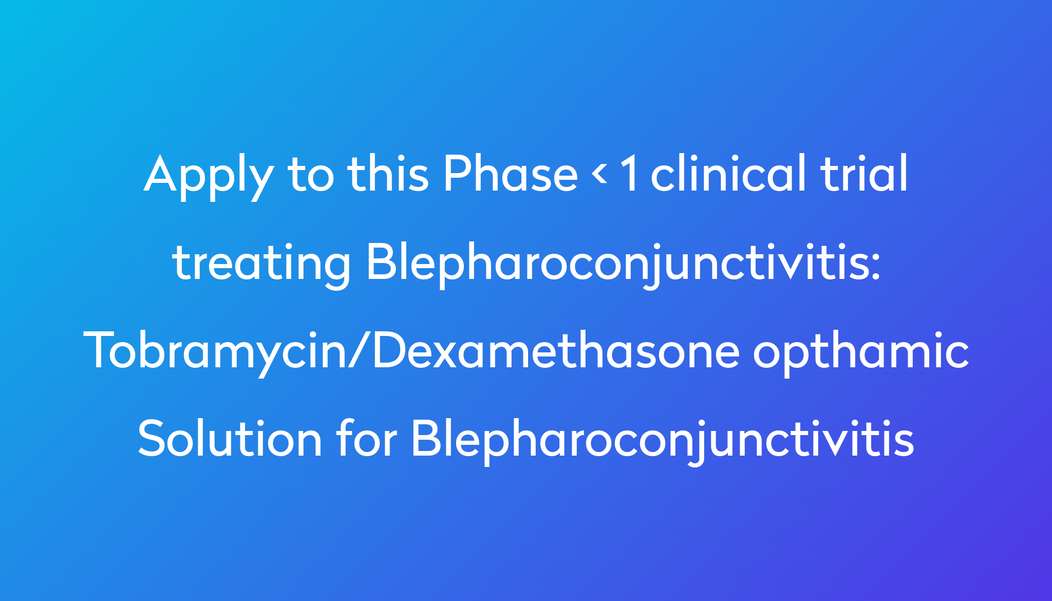 Tobramycin/Dexamethasone opthamic Solution for Blepharoconjunctivitis ...