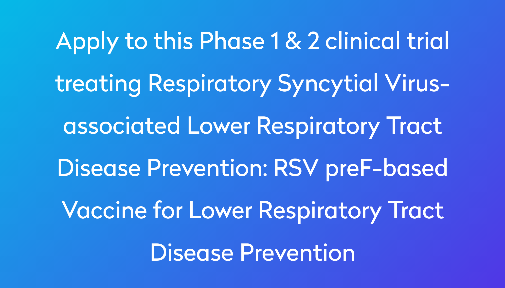 RSV preF-based Vaccine for Lower Respiratory Tract Disease Prevention ...