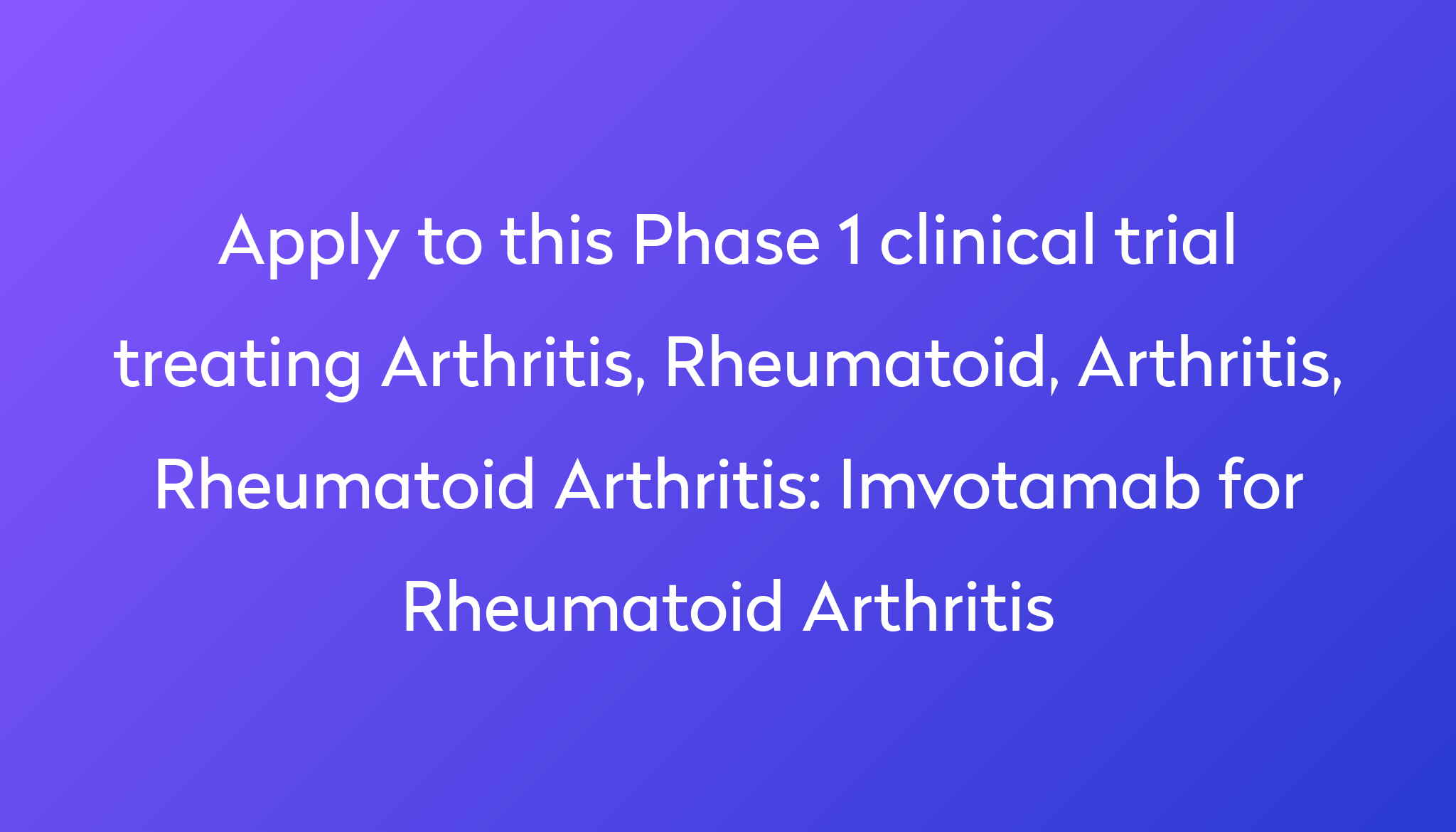 Imvotamab for Rheumatoid Arthritis Clinical Trial 2024 | Power