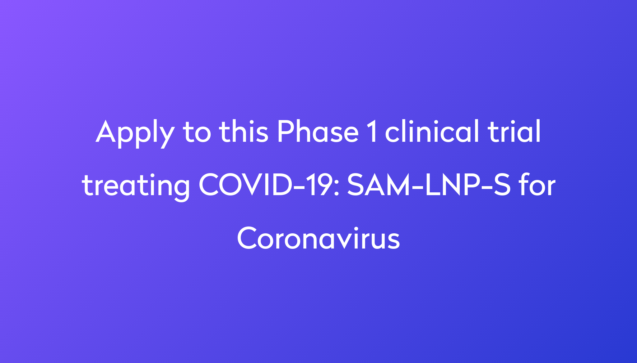 SAM-LNP-S for Coronavirus Clinical Trial 2024 | Power