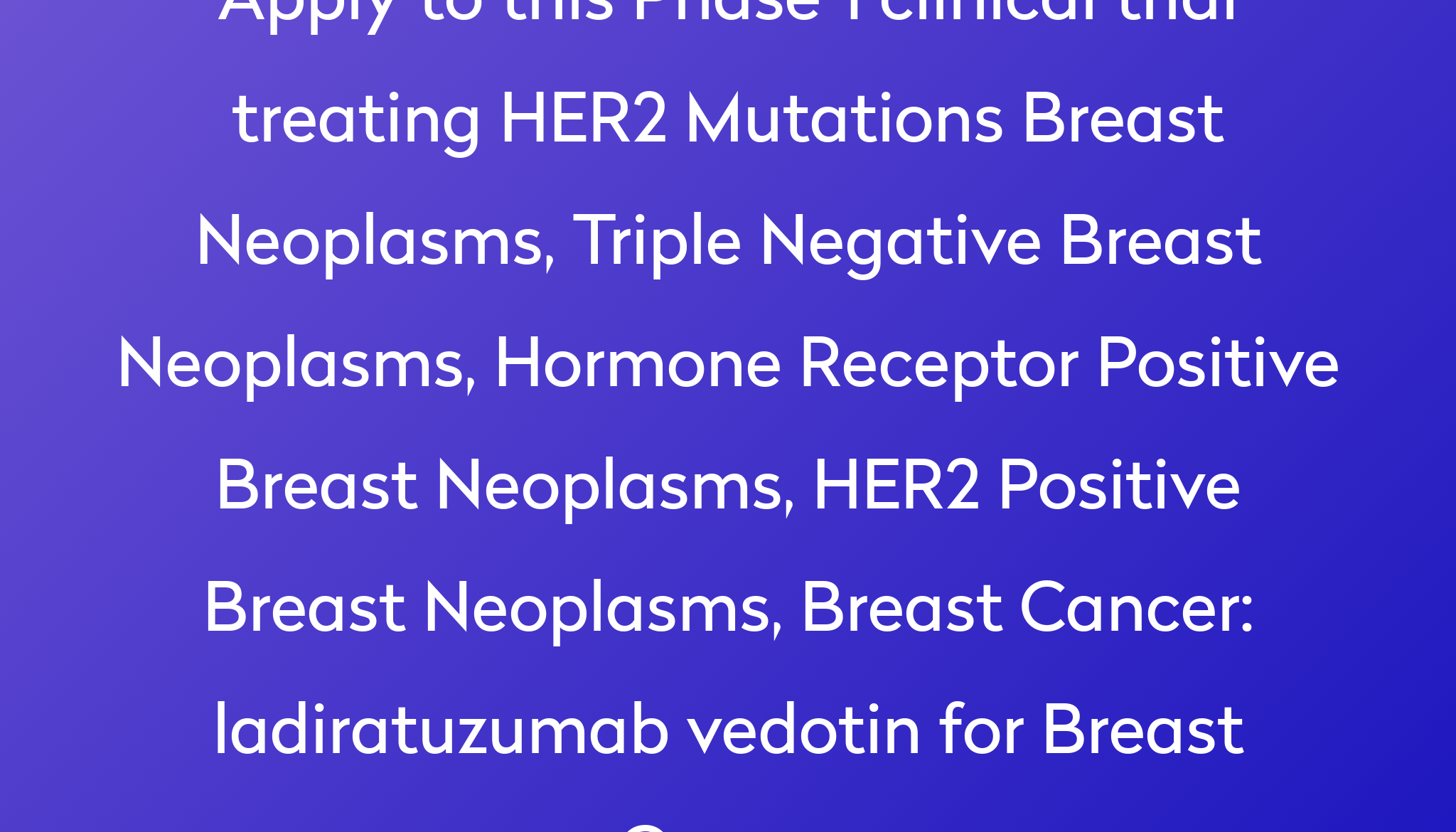 ladiratuzumab vedotin for Breast Cancer Clinical Trial 2023 | Power