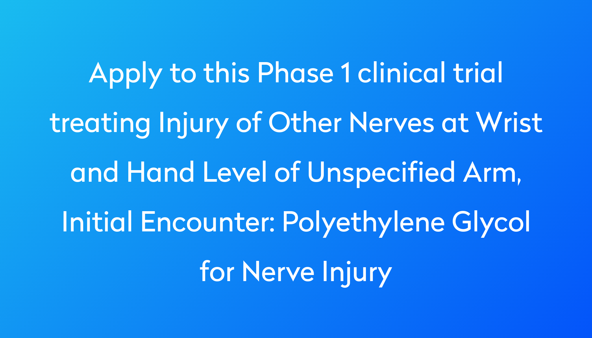 Polyethylene Glycol for Nerve Injury Clinical Trial 2024 | Power