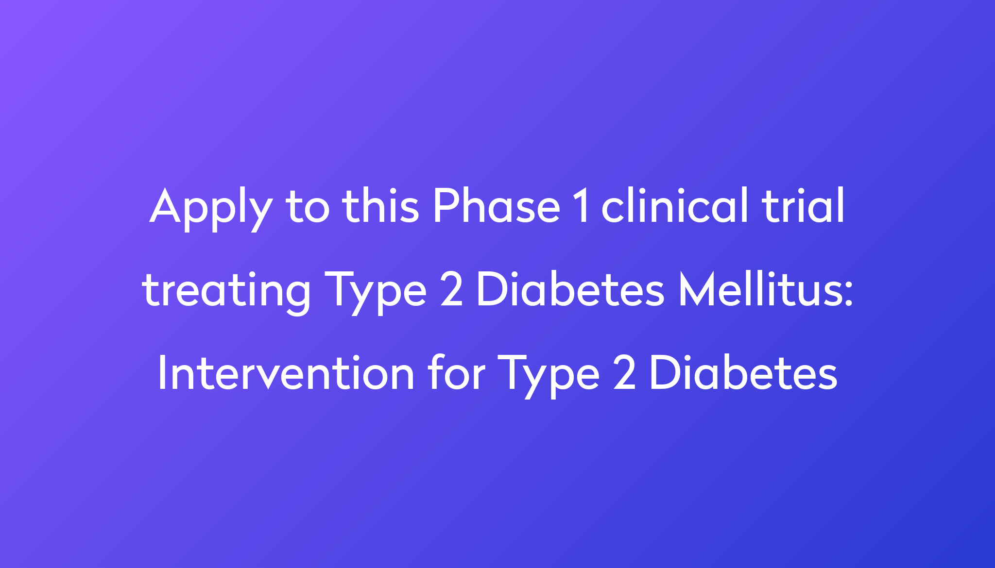 Intervention for Type 2 Diabetes Clinical Trial 2024 | Power