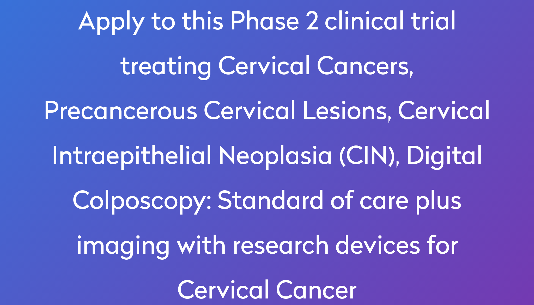 Standard of care plus imaging with research devices for Cervical Cancer ...