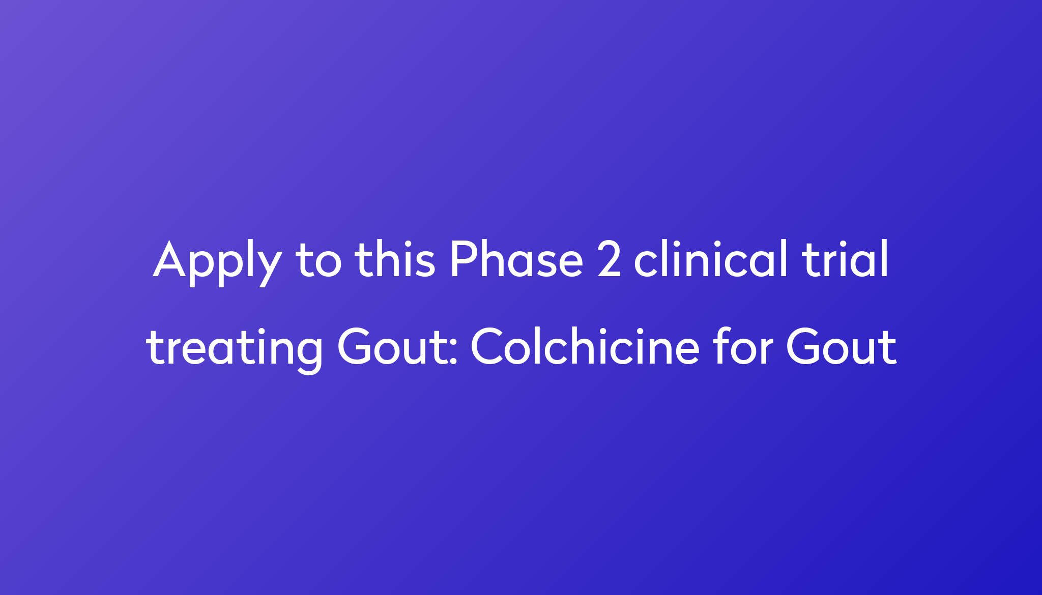 Colchicine for Gout Clinical Trial | Power