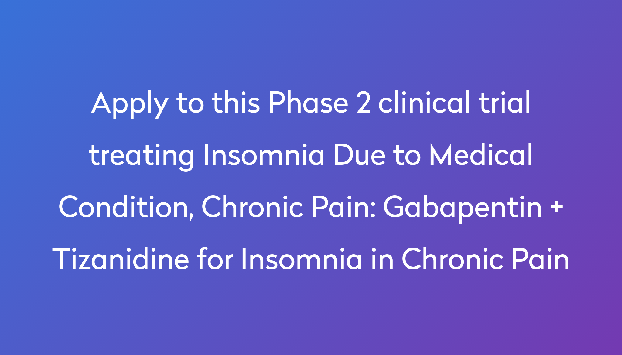gabapentin and tizanidine for insomnia in chronic pain