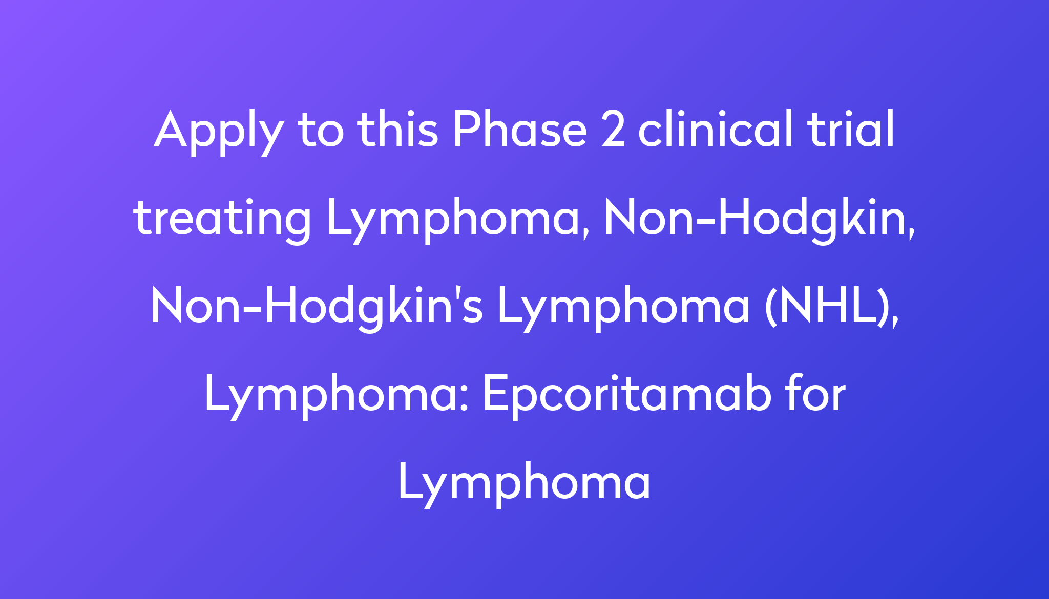 Epcoritamab for Lymphoma Clinical Trial 2022 | Power