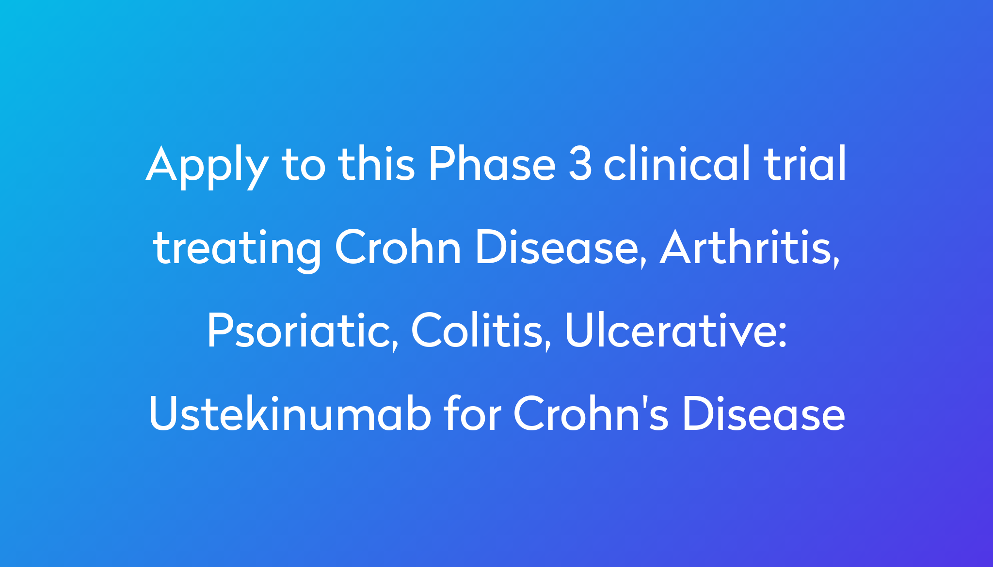 Ustekinumab for Crohn's Disease Clinical Trial 2023 | Power