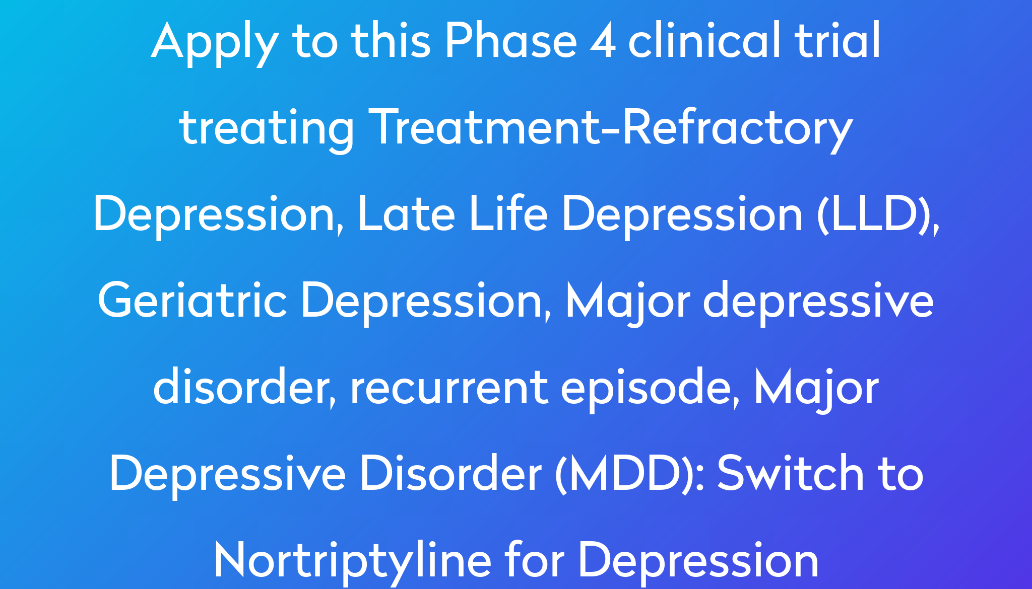 Switch to Nortriptyline for Depression Clinical Trial 2023 | Power