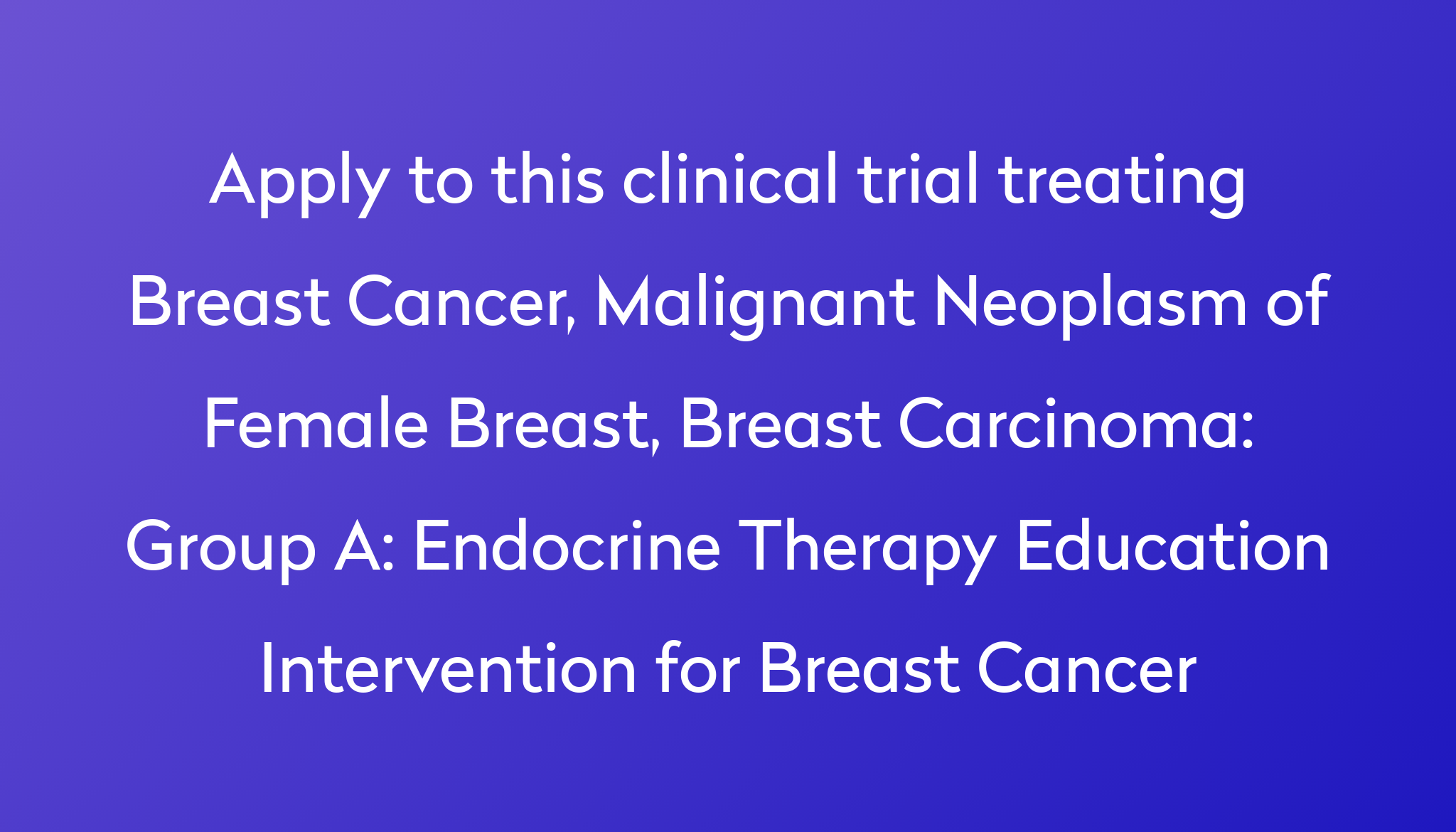 Group A: Endocrine Therapy Education Intervention for Breast Cancer ...