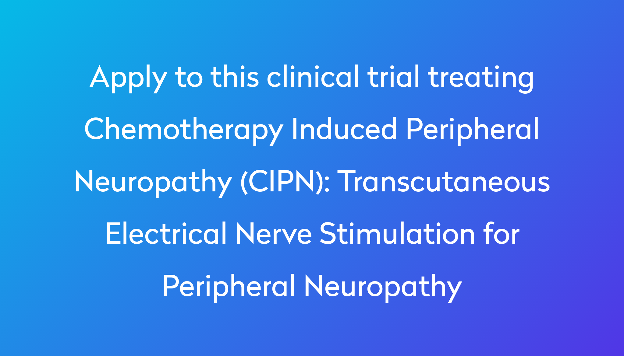 Transcutaneous Electrical Nerve Stimulation for Peripheral Neuropathy ...