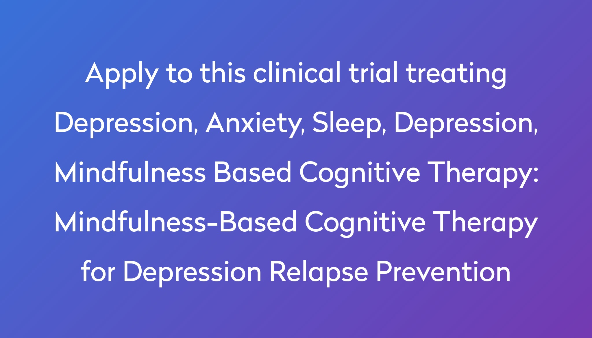 Mindfulness-Based Cognitive Therapy for Depression Relapse Prevention ...