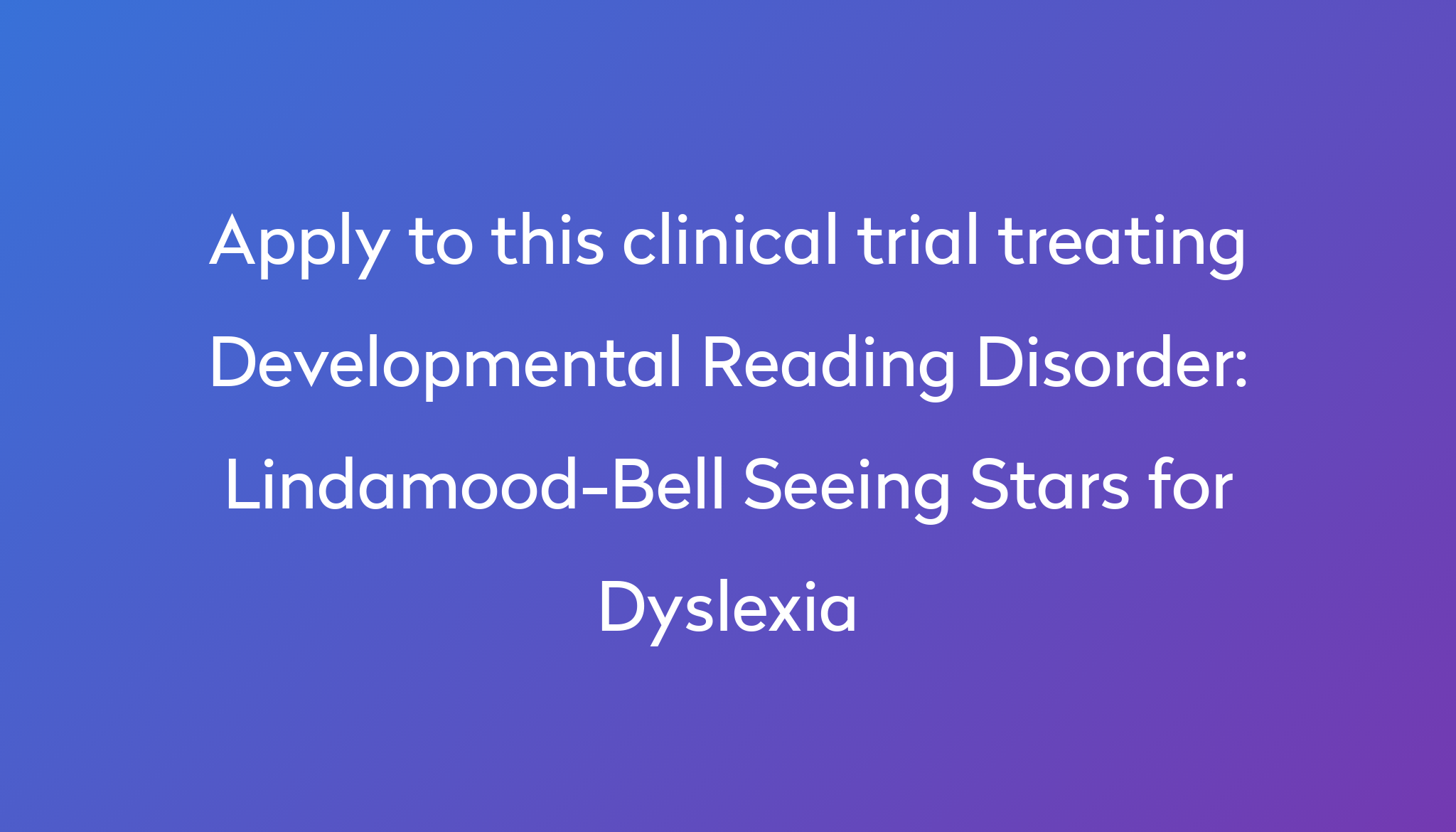 Lindamood-Bell Seeing Stars for Dyslexia Clinical Trial 2023 | Power