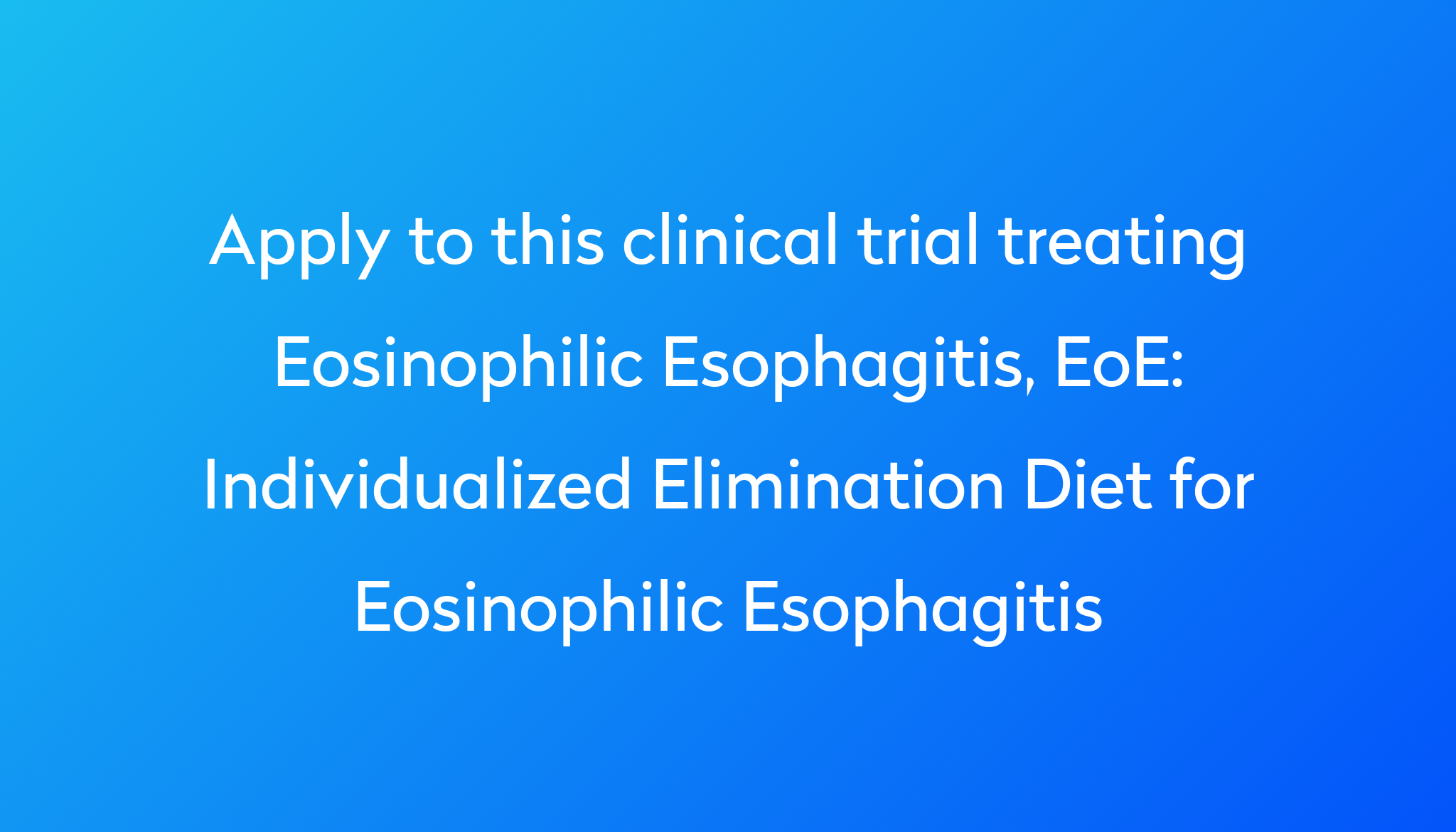 Individualized Elimination Diet for Eosinophilic Esophagitis Clinical ...