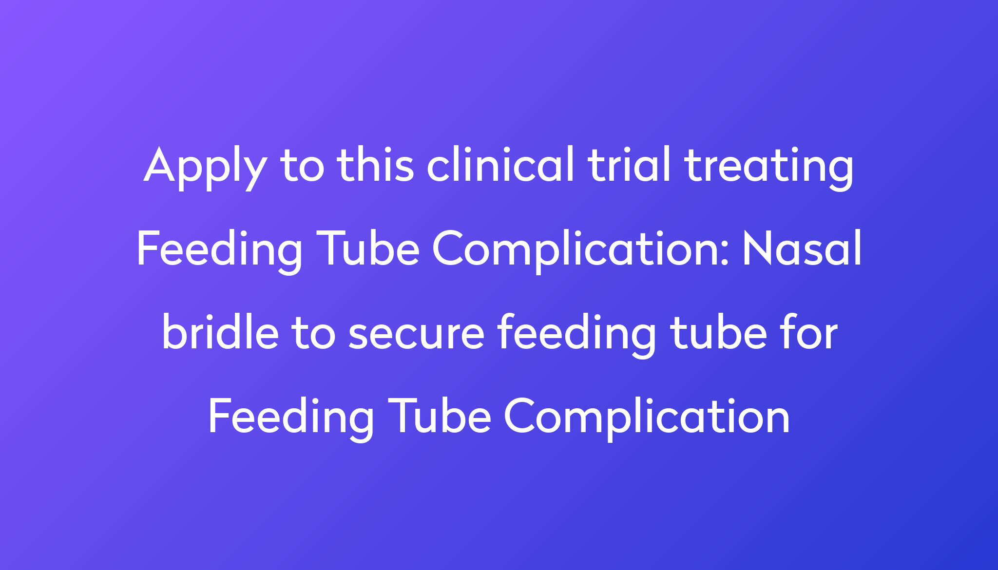 Nasal bridle to secure feeding tube for Feeding Tube Complication ...