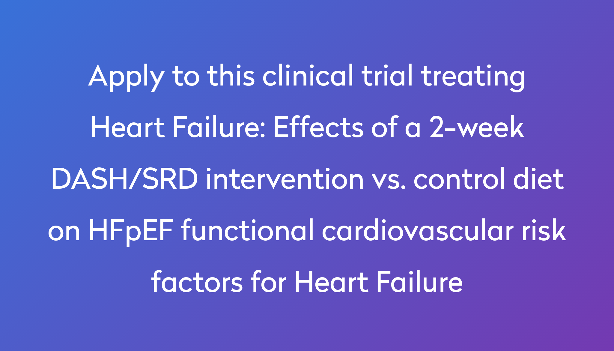 Effects of a 2-week DASH/SRD intervention vs. control diet on HFpEF ...