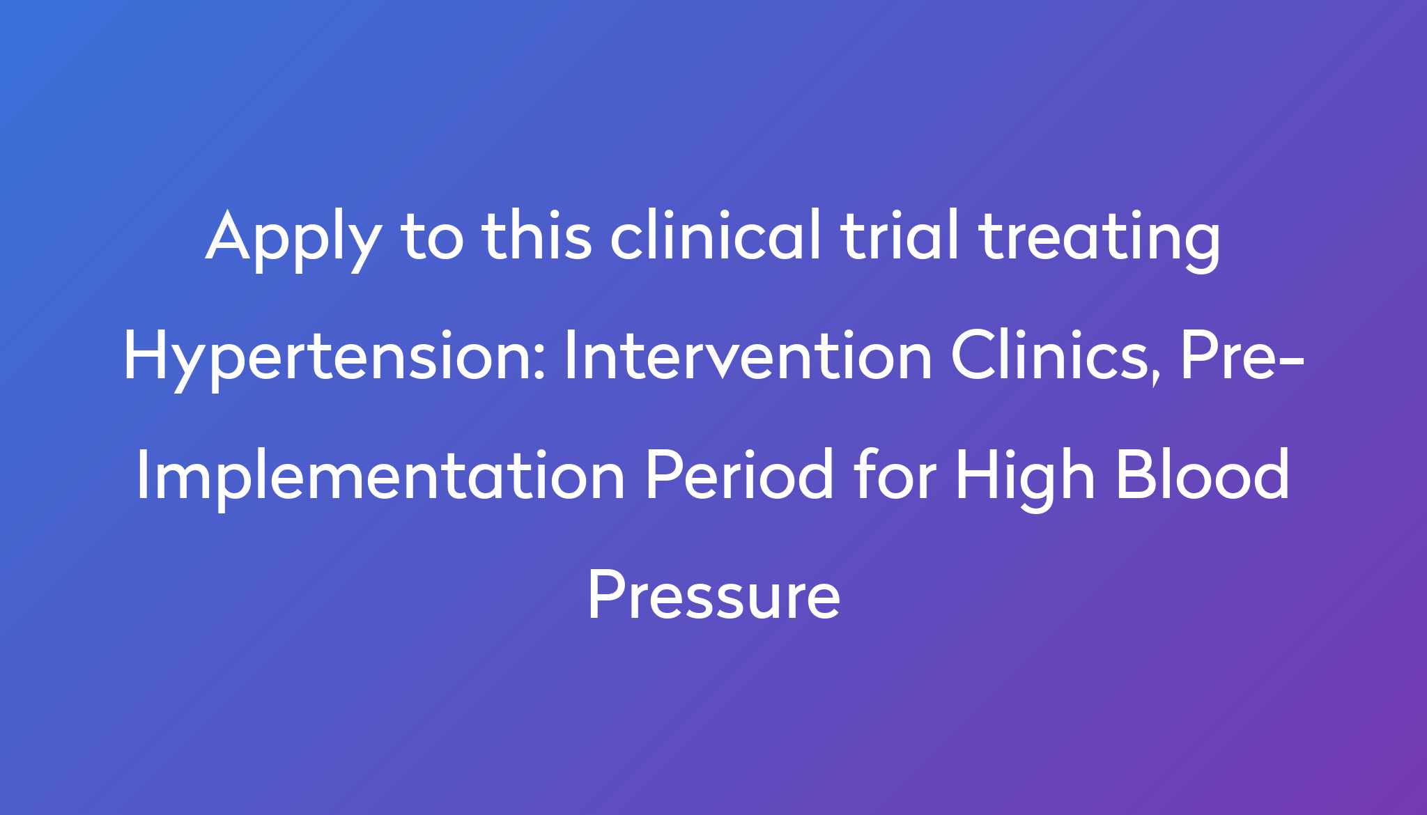 Intervention Clinics, Pre-Implementation Period for High Blood Pressure ...