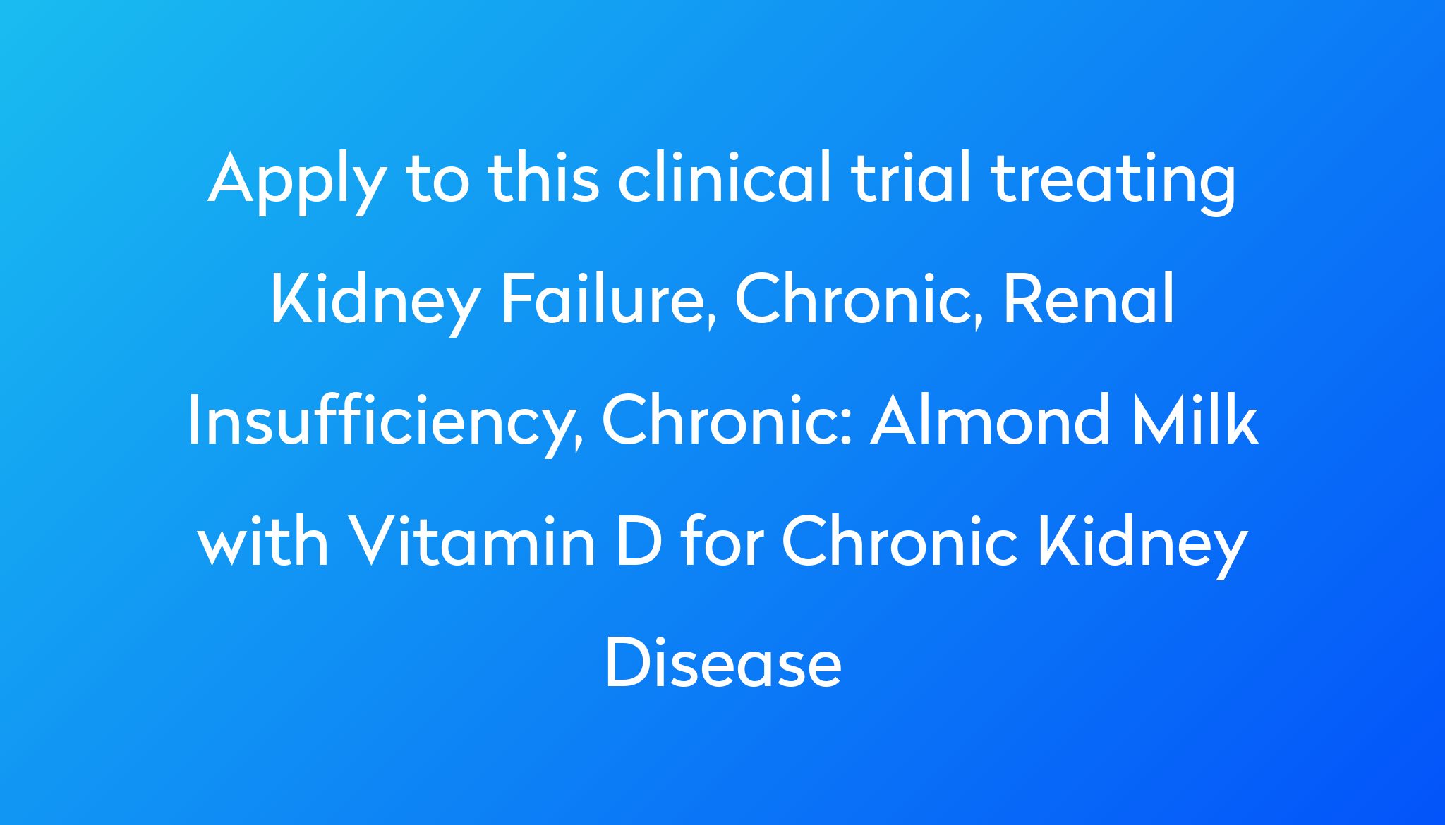 Almond Milk with Vitamin D for Chronic Kidney Disease Clinical Trial ...