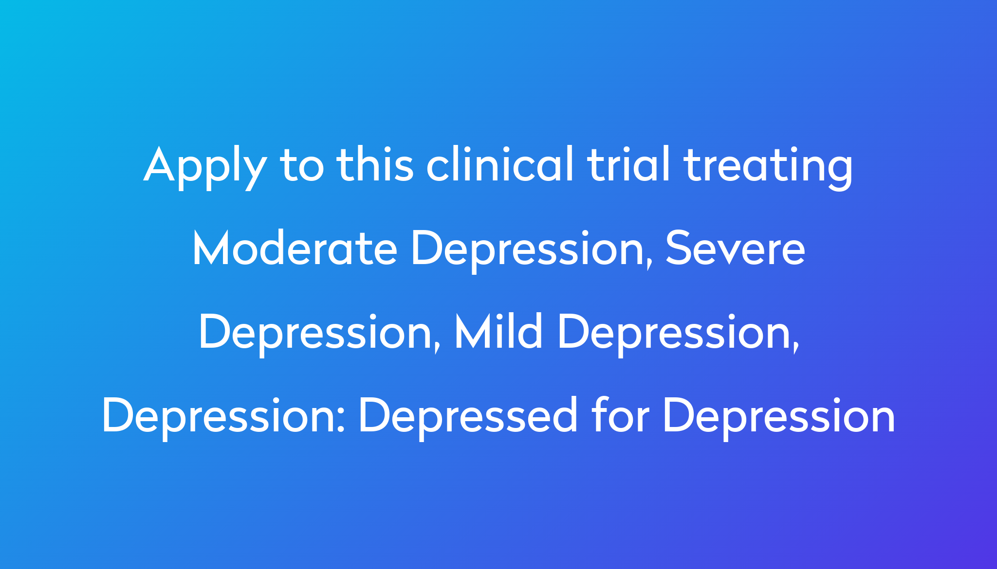 Depressed for Depression Clinical Trial 2024 | Power
