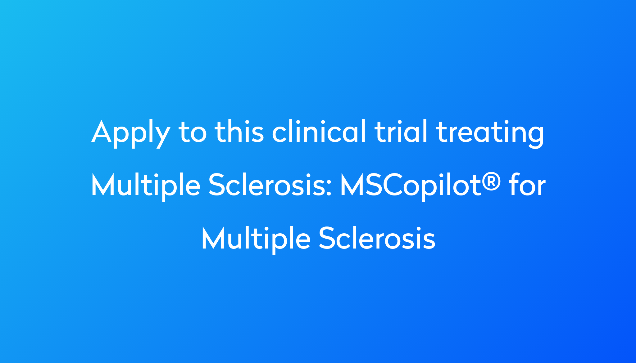 MSCopilot® for Multiple Sclerosis Clinical Trial 2023 | Power