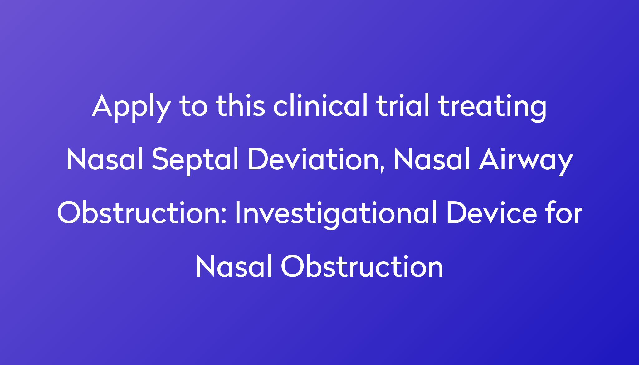 Investigational Device for Nasal Obstruction Clinical Trial 2024 | Power