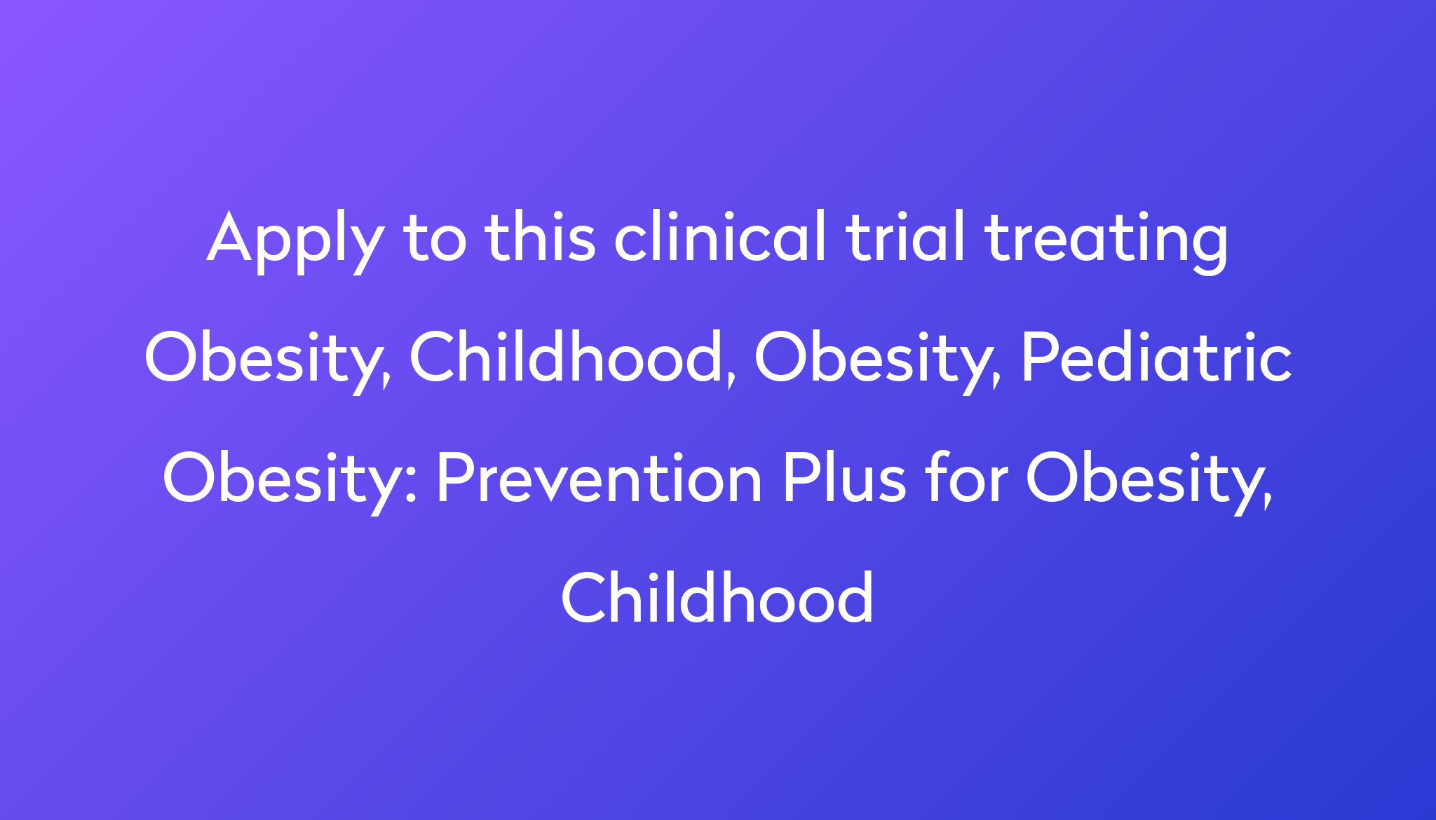 Low Intensity For Obesity Clinical Trial 2022 | Power