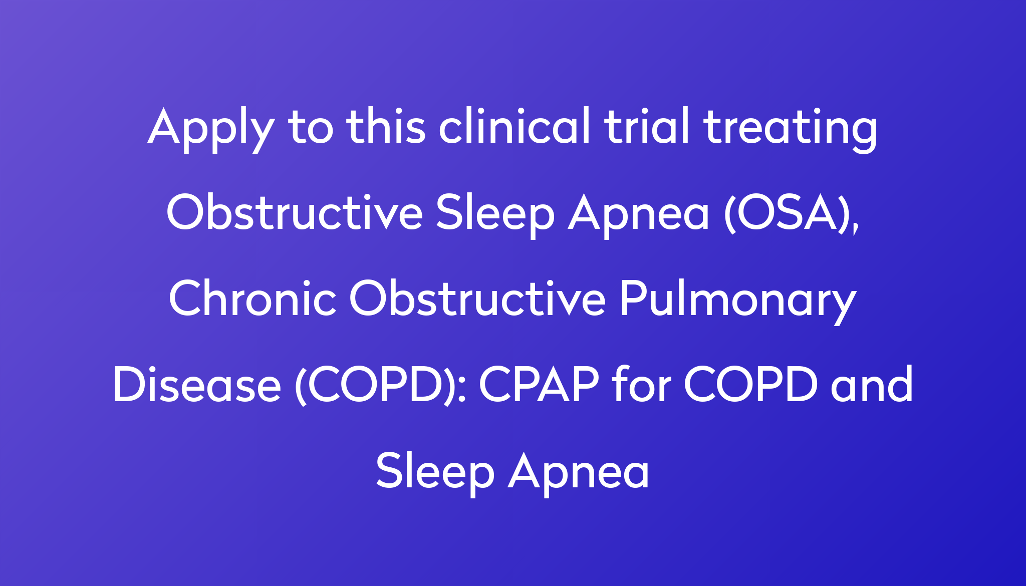 CPAP for COPD and Sleep Apnea Clinical Trial 2023 | Power