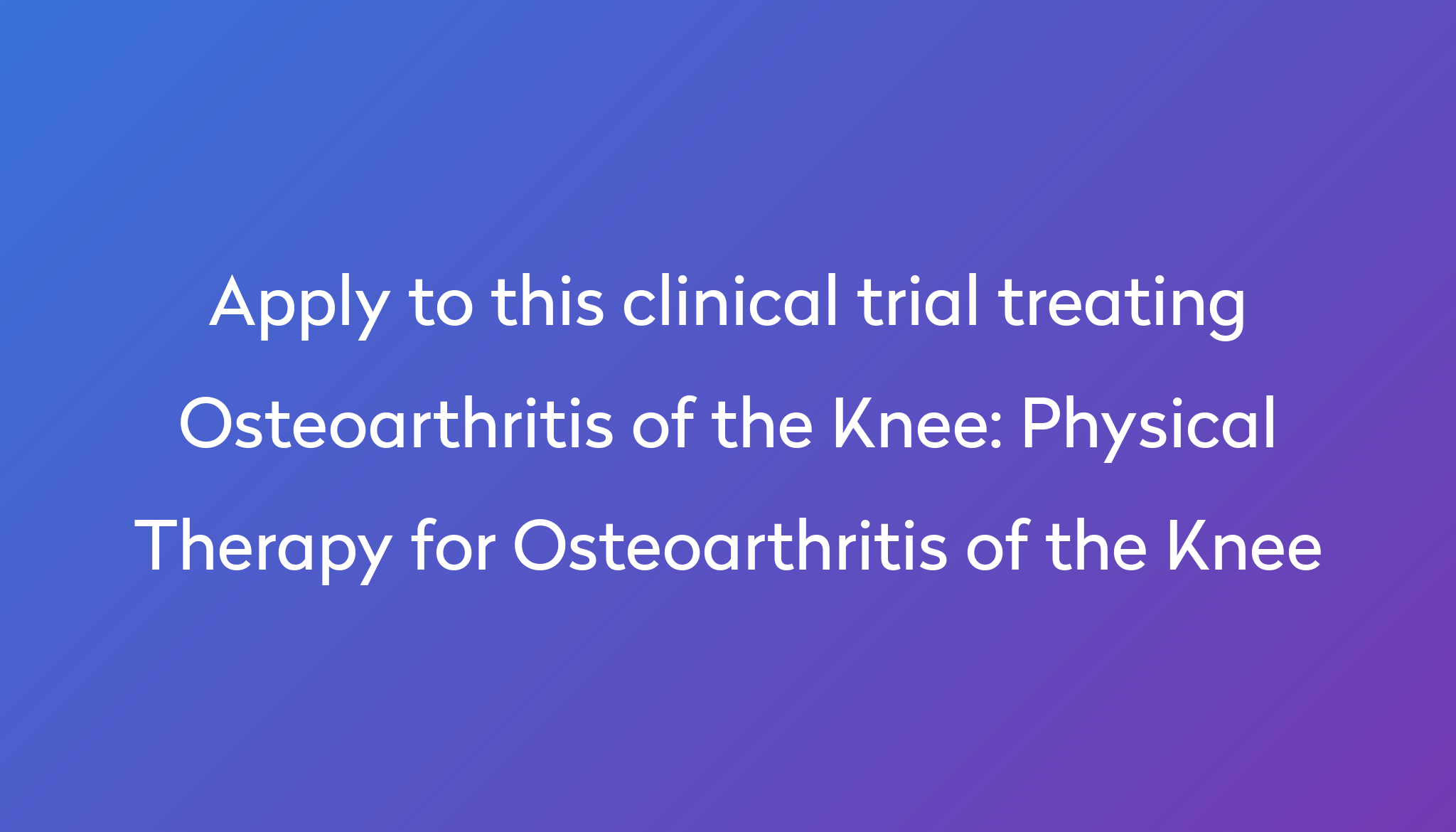 Physical Therapy for Osteoarthritis of the Knee Clinical Trial 2023 | Power