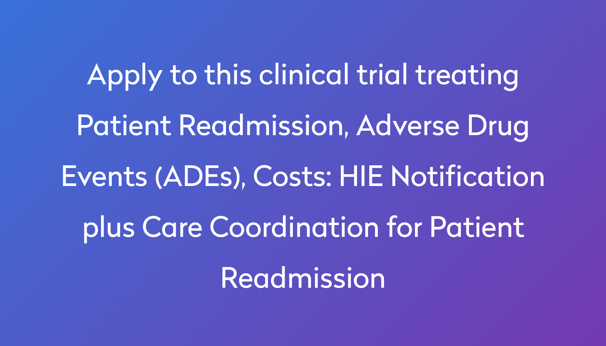 HIE Notification plus Care Coordination for Patient Readmission ...