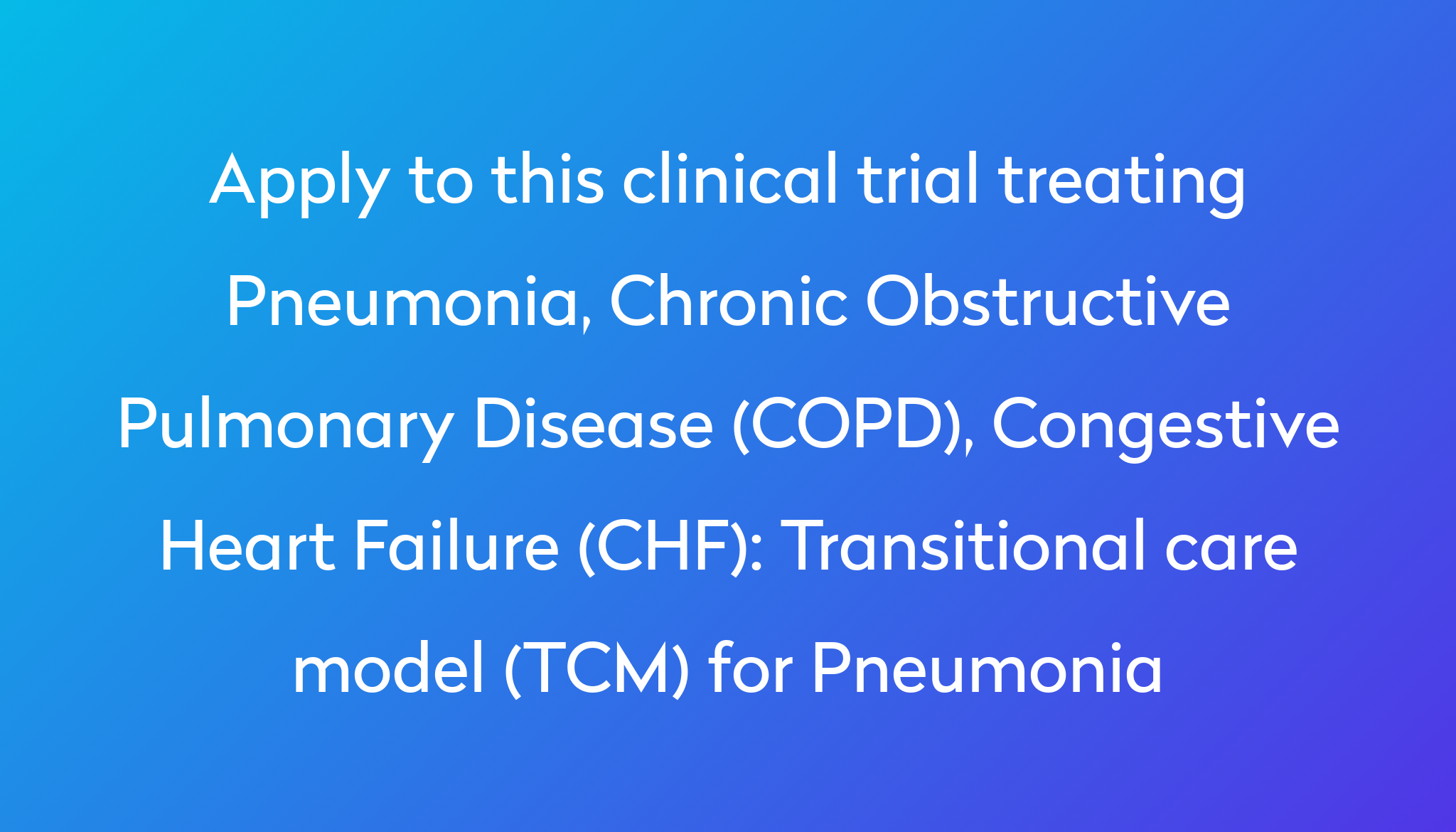 Transitional care model (TCM) for Pneumonia Clinical Trial 2023 | Power