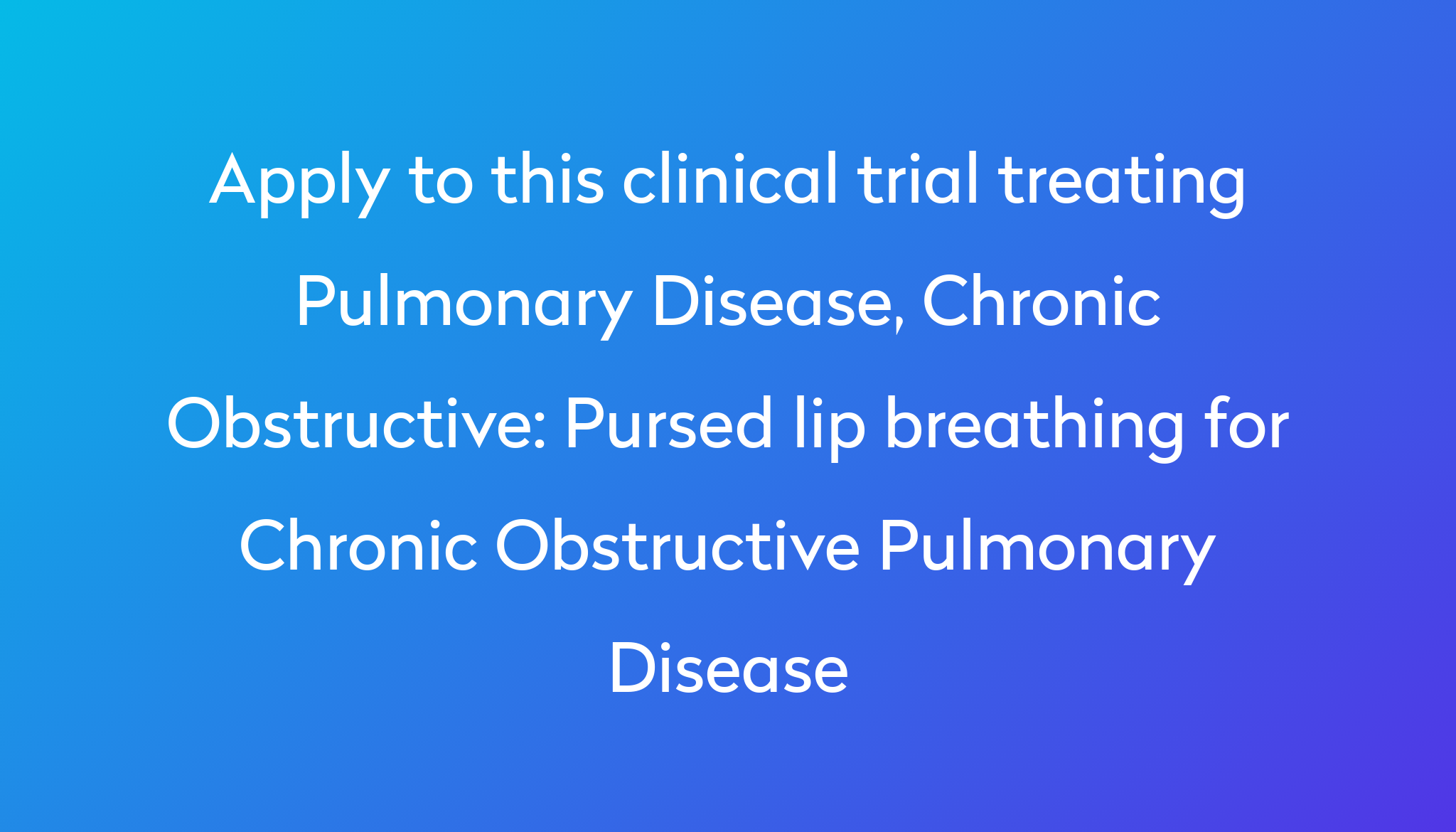 The effects of positioning and pursed-lip breathing exercise on dyspnea and  anxiety status in patients with chronic obstructive pulmonary disease |  Semantic Scholar