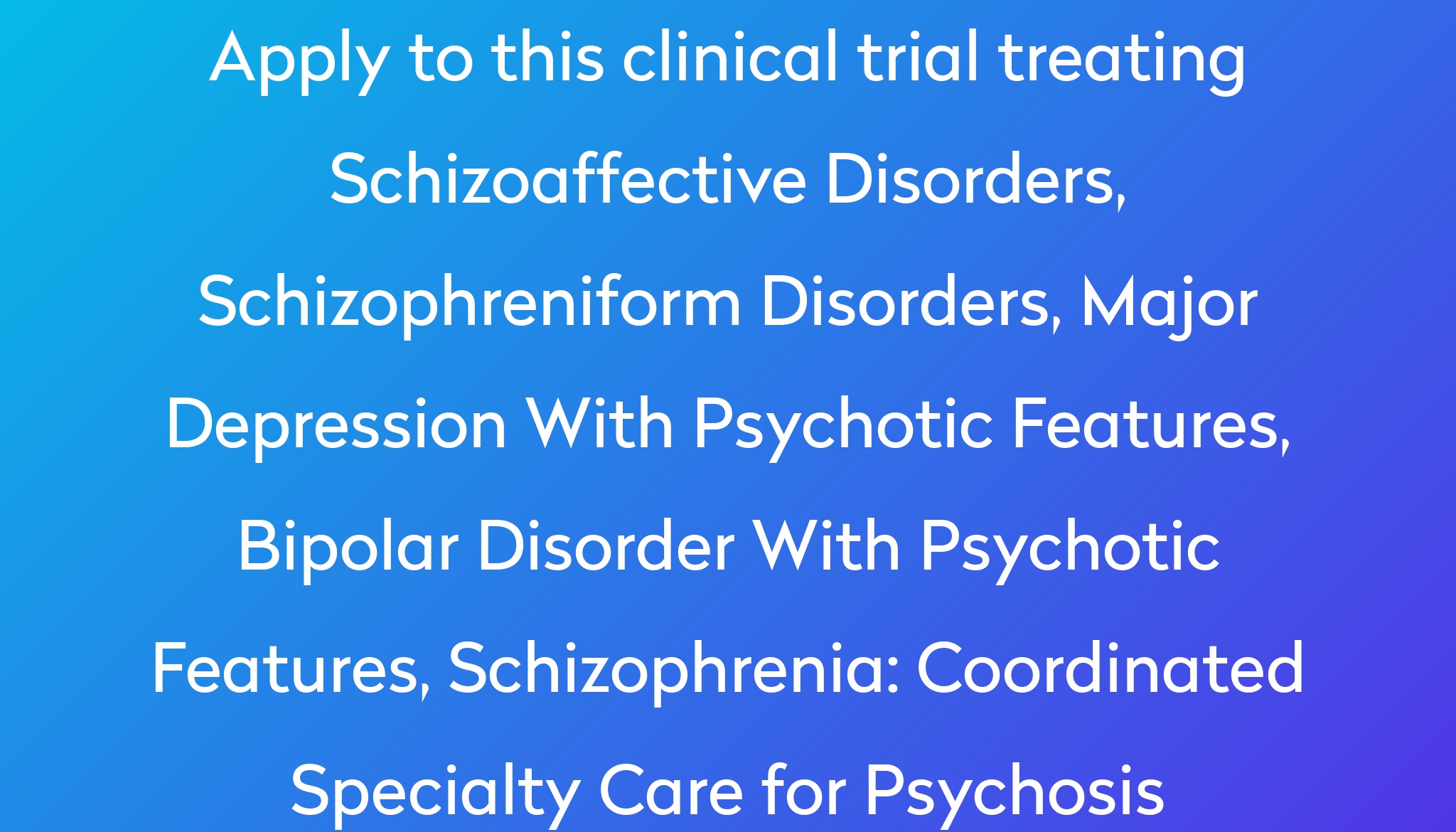 Coordinated Specialty Care for Psychosis Clinical Trial 2024 | Power