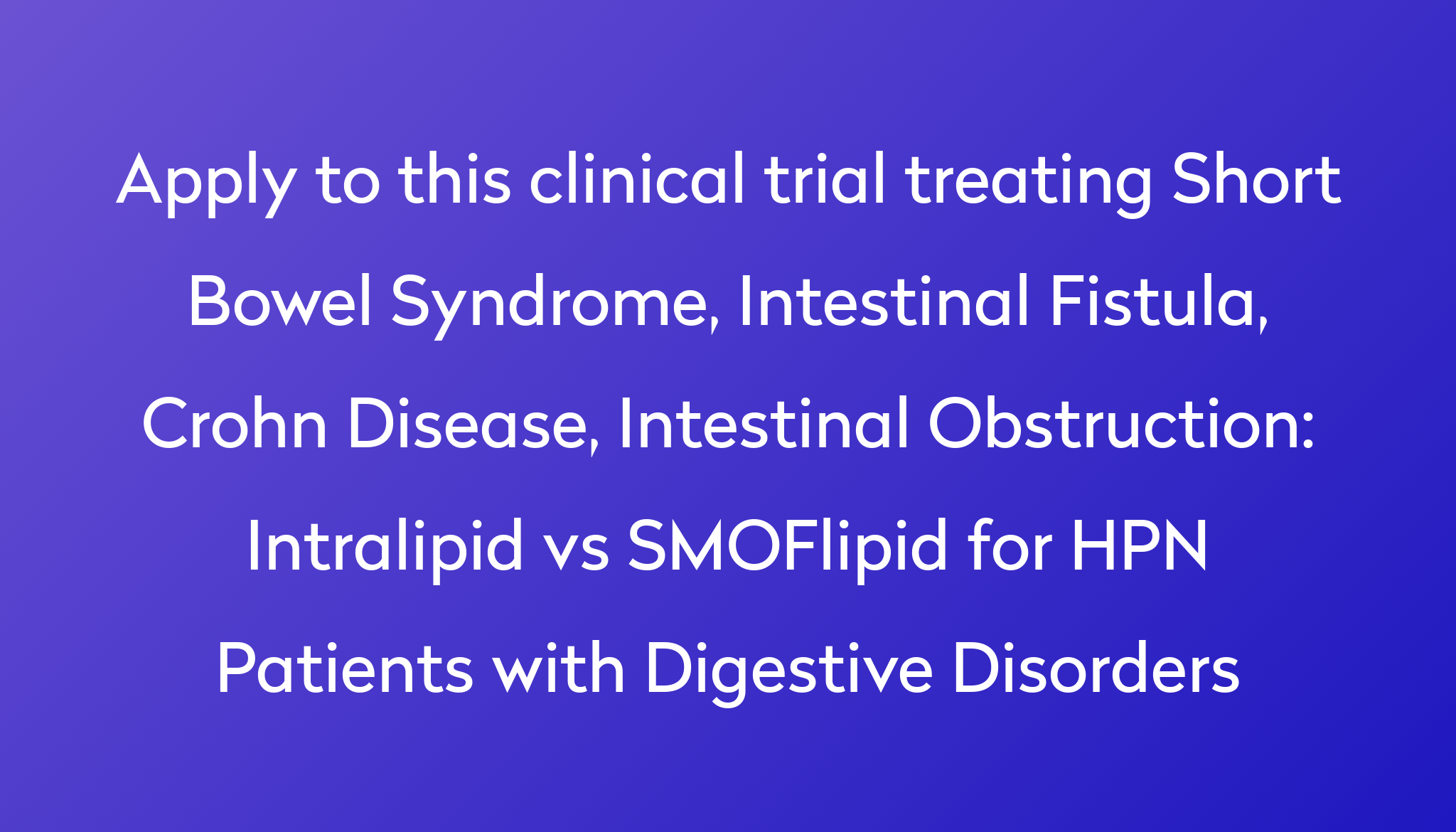 Intralipid vs SMOFlipid for HPN Patients with Digestive Disorders ...