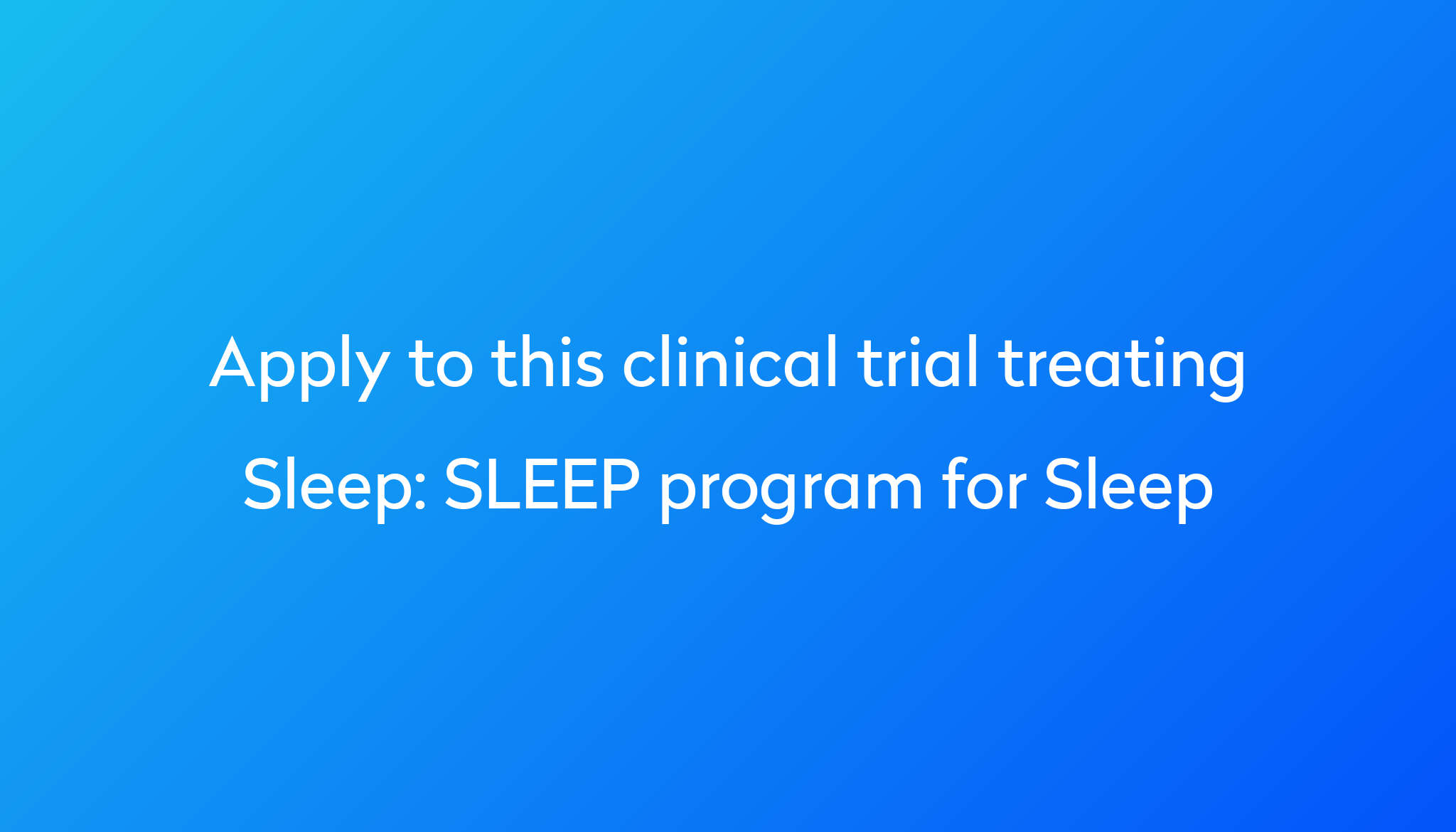 SLEEP program for Sleep Clinical Trial 2024 | Power