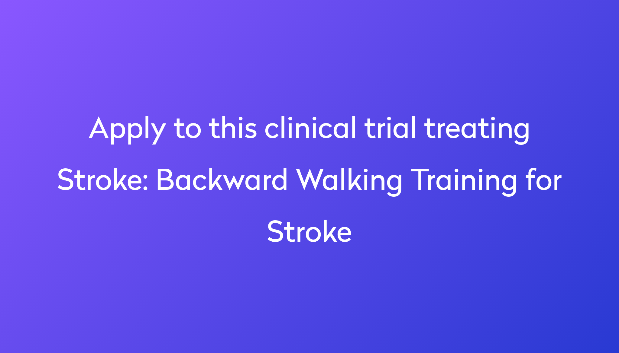 Backward Walking Training for Stroke Clinical Trial 2023 | Power