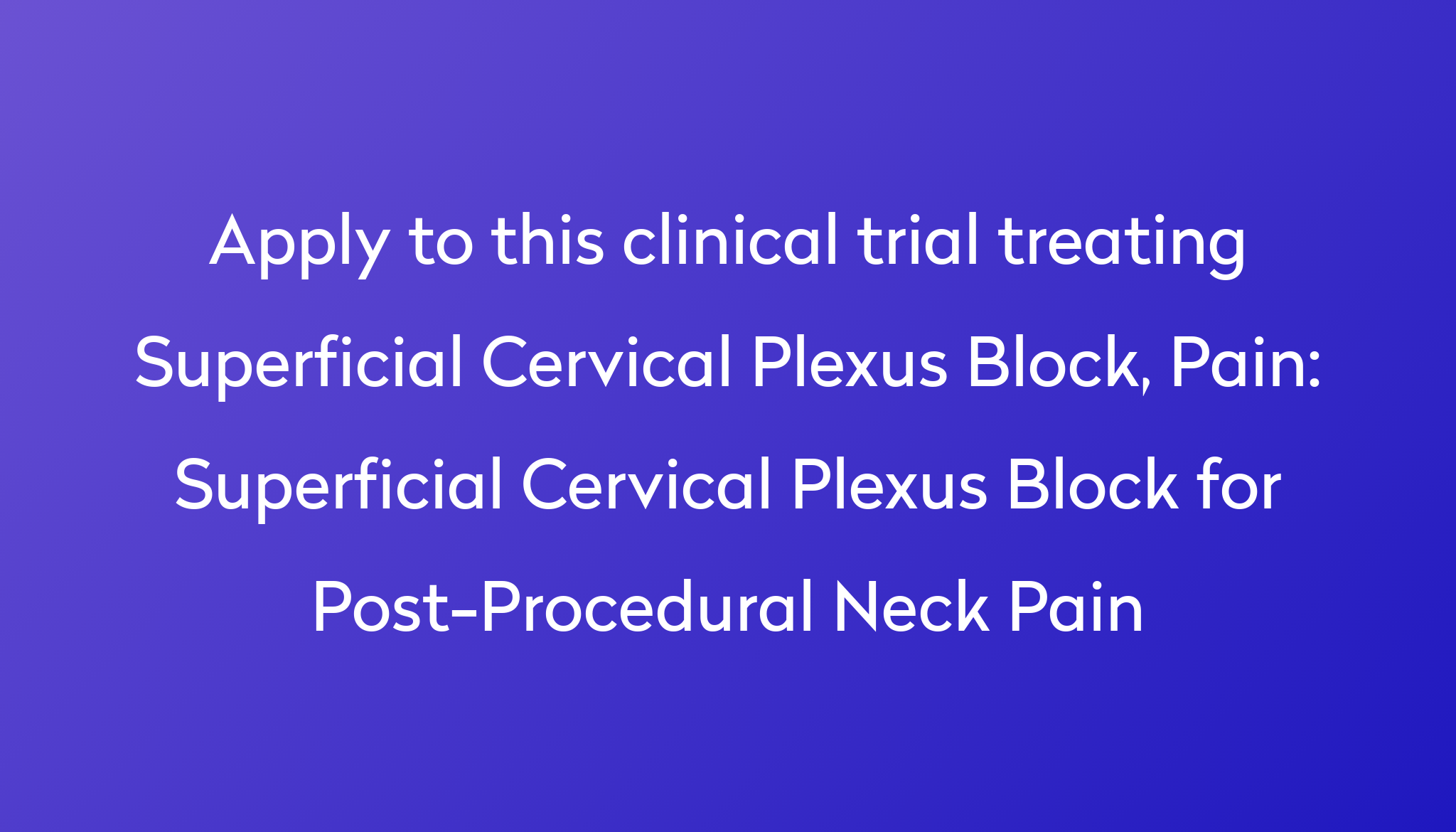 Superficial Cervical Plexus Block for Post-Procedural Neck Pain ...