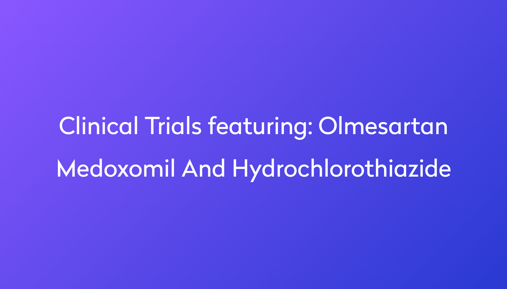 Olmesartan Medoxomil And Hydrochlorothiazide: Everything you need to ...