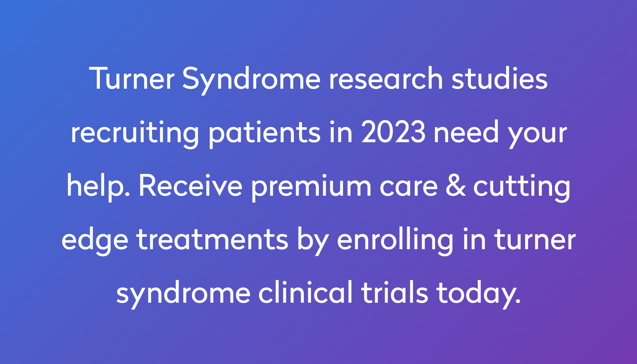 Top 10 Turner Syndrome Clinical Trials [2023 Studies] | Power | Power